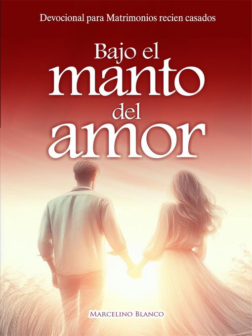 Title details for Devocionales para Matrimonios recién casados by Marcelino Blanco - Available